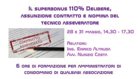 Delibere, assunzione contratto e nomina del tecnico asseveratore nel Superbonus 110%, corso 28 e 31 maggio