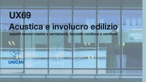 Nuovo documento UNICMI: UX69 ACUSTICA E INVOLUCRO EDILIZIO