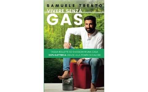 “Vivere senza gas”, il nuovo libro dell’ing. Samuele Trento